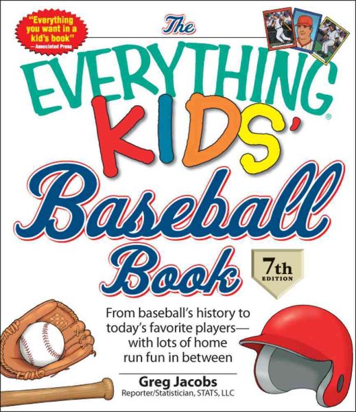 The Everything KIDS' Baseball Book: From  baseball's history to today's favorite players―with lots of home run fun in between cover