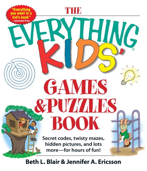 The Everything Kids' Games & Puzzles Book: Secret Codes, Twisty Mazes, Hidden Pictures, and Lots More - For Hours of Fun! cover