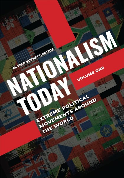 Nationalism Today [2 volumes]: Extreme Political Movements around the World