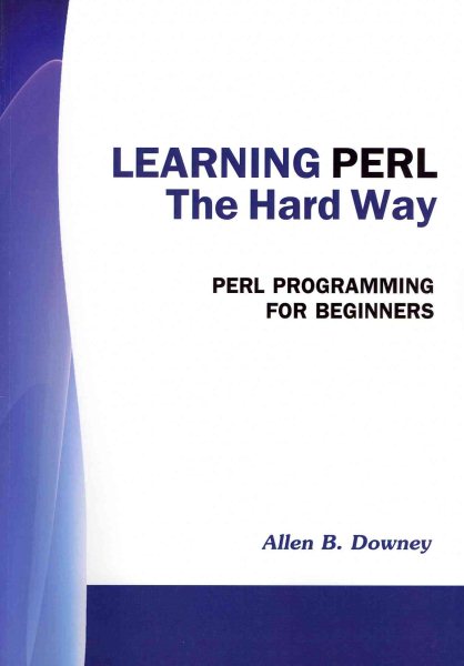 Learning PERL the Hard Way: Perl Programming for Beginners cover