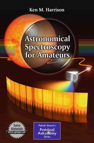 Astronomical Spectroscopy for Amateurs (The Patrick Moore Practical Astronomy Series) cover