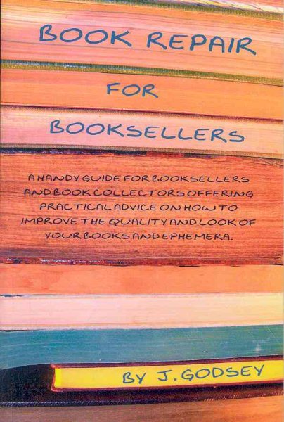 Book Repair for Booksellers: A guide for booksellers offering practical advice on book repair cover