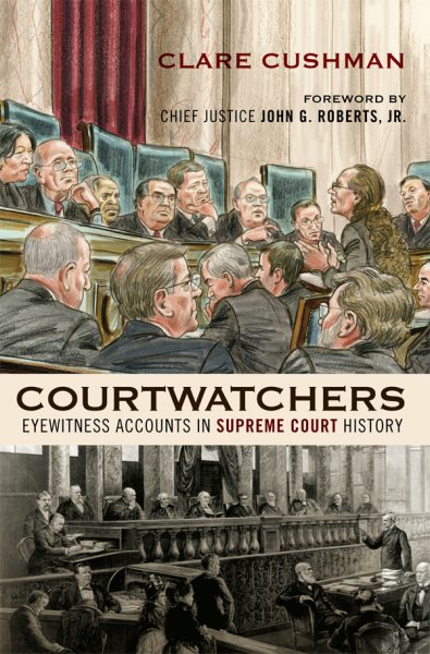 Courtwatchers: Eyewitness Accounts in Supreme Court History cover