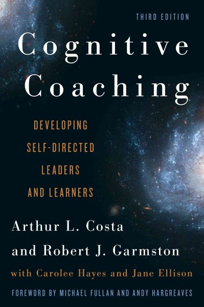 Cognitive Coaching: Developing Self-Directed Leaders and Learners (Christopher-Gordon New Editions) cover