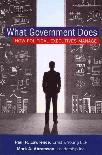 What Government Does: How Political Executives Manage cover