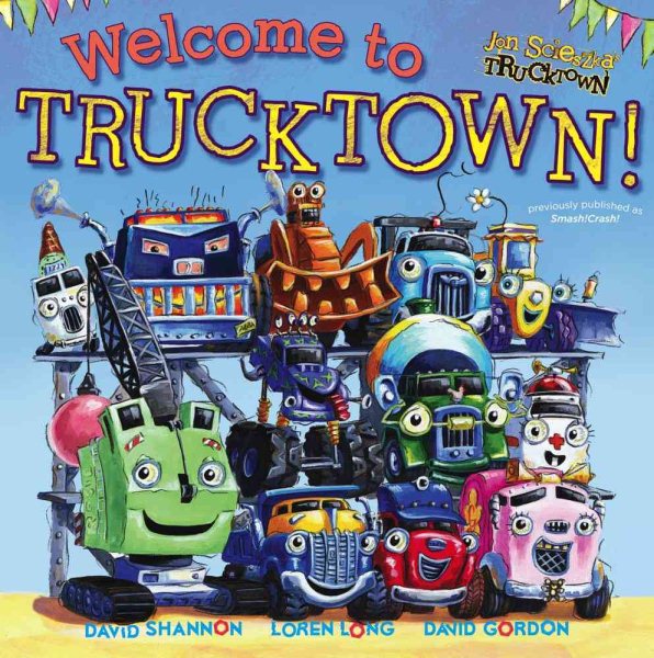 Welcome to Trucktown! (Jon Scieszka's Trucktown) cover