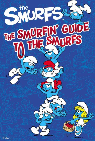 The Smurfin' Guide to the Smurfs (Smurfs Classic)