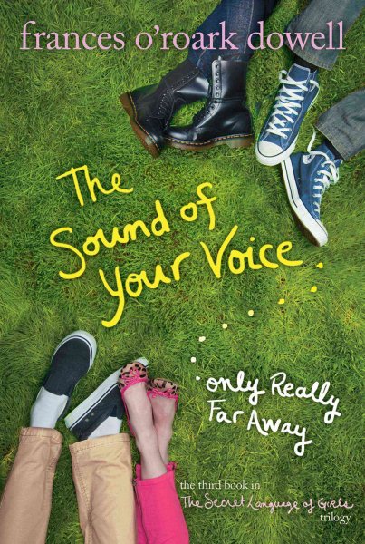 The Sound of Your Voice, Only Really Far Away (The Secret Language of Girls Trilogy) cover