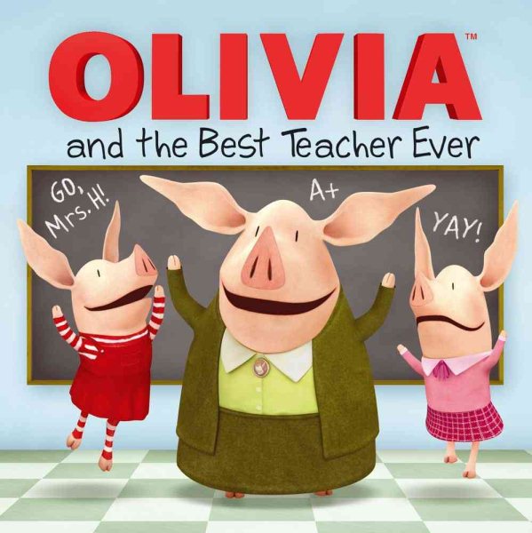 OLIVIA and the Best Teacher Ever (Olivia TV Tie-in) cover