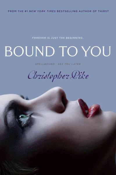 Bound to You: Spellbound; See You Later cover