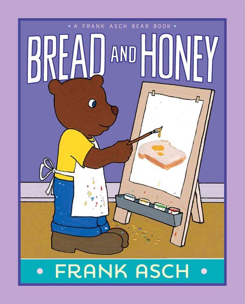 Bread and Honey (A Frank Asch Bear Book) cover