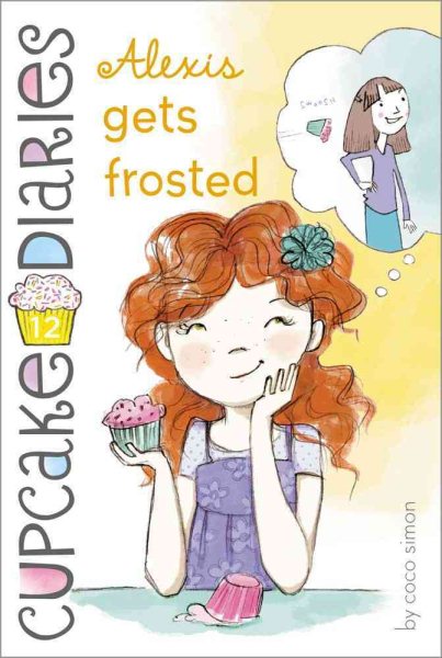 Alexis Gets Frosted (12) (Cupcake Diaries)