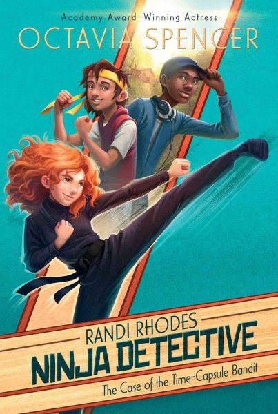 The Case of the Time-Capsule Bandit (1) (Randi Rhodes, Ninja Detective) cover