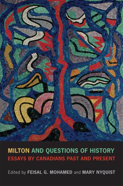 Milton and Questions of History: Essays by Canadians Past and Present cover