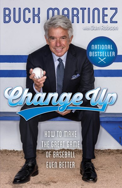 Change Up: How to Make the Great Game of Baseball Even Better cover