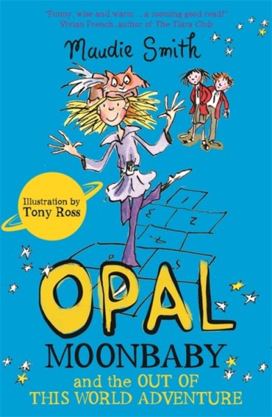 Opal Moonbaby and the Out of this World Adventure (book 2) cover