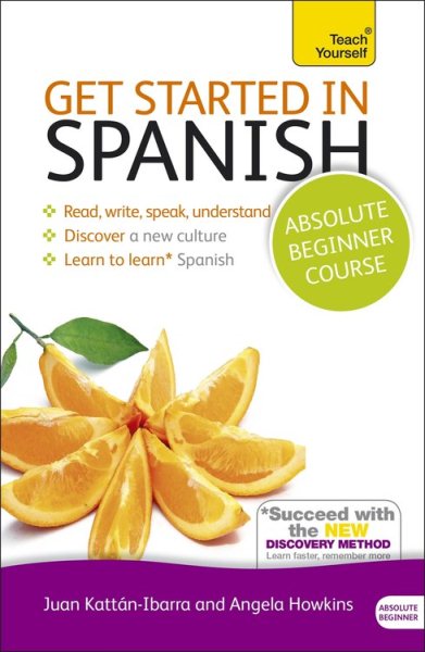 Teach Yourself Get Started in Spanish: A Teach Yourself Guide, Absolute Beginners Course cover