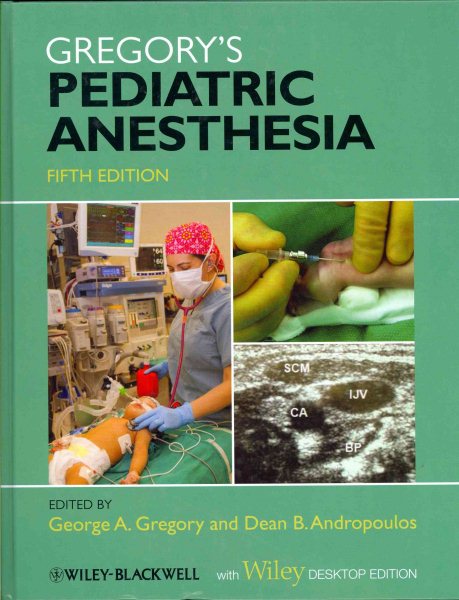Gregory's Pediatric Anesthesia, With Wiley Desktop Edition cover