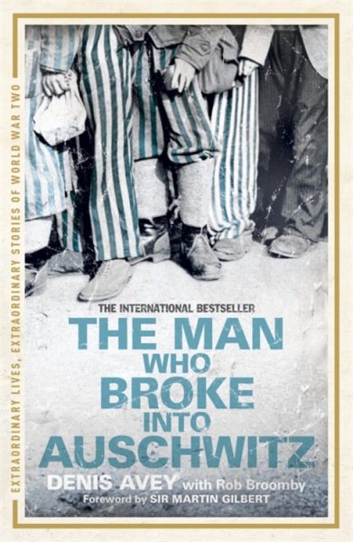 The Man Who Broke Into Auschwitz cover