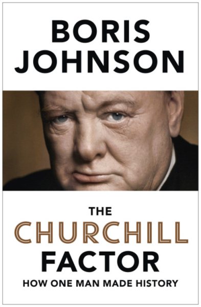Churchill Factor How One Man Made History