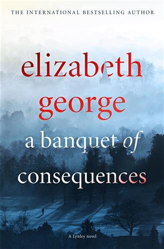 A Banquet of Consequences: An Inspector Lynley Novel: 16