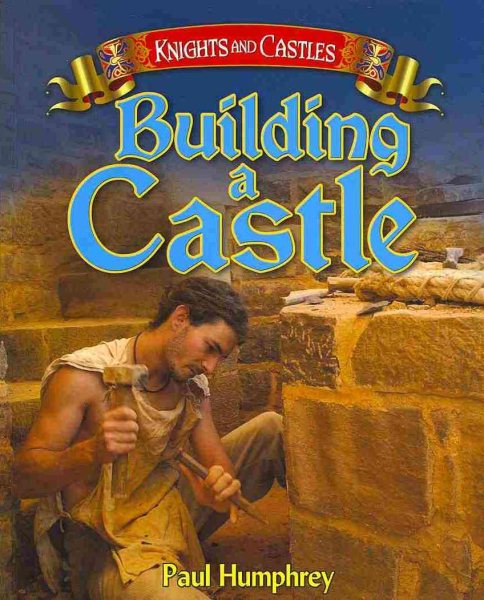 Building a Castle (Knights and Castles)