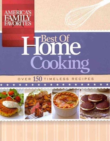 America's Family Favorites: Best of Home Cooking