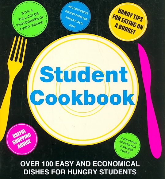 Student Cookbook: Over 100 Easy and Econmical Dish for Hungry Students cover