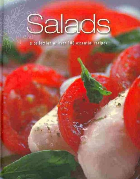 Salads: A Collection of over 100 Essential Recipes cover