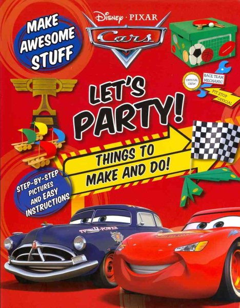 Let' s Party!: Things to Make and Do! (Disney Pixar Cars) cover