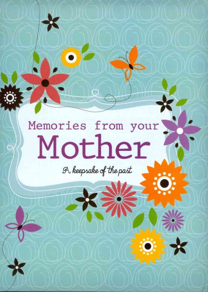 Memories From Your Mother (Life Canvas) (Family Treasure)