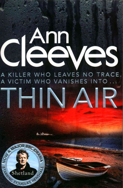 Thin Air: (Shetland Series 6)