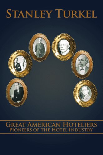 Great American Hoteliers: Pioneers of the Hotel Industry cover