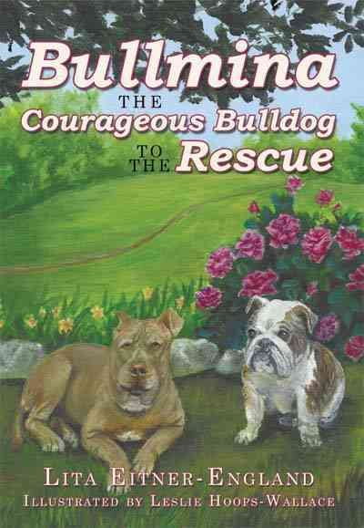Bullmina the Courageous Bulldog to the Rescue cover