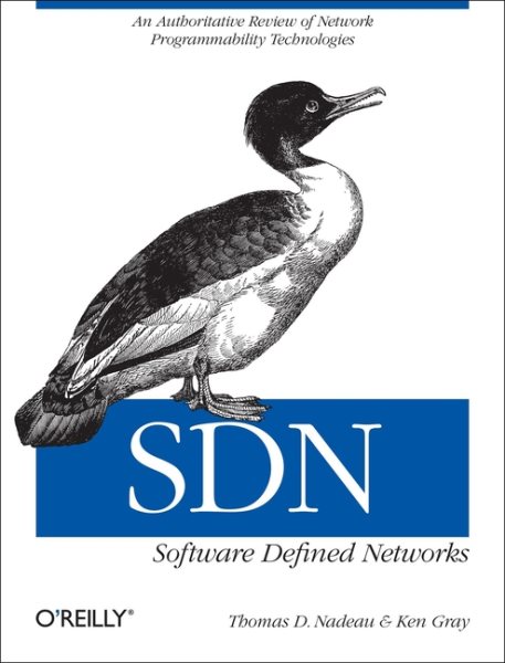 SDN: Software Defined Networks: An Authoritative Review of Network Programmability Technologies cover