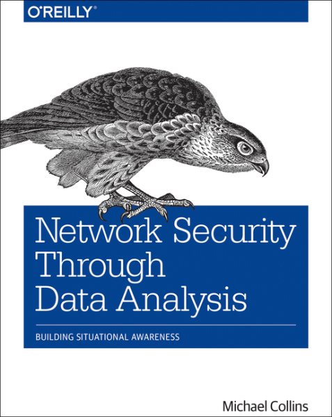 Network Security Through Data Analysis: Building Situational Awareness cover