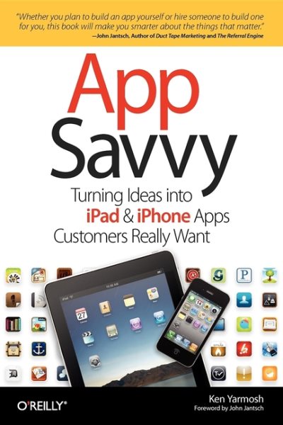 App Savvy: Turning Ideas Into iPhone and iPad Apps Customers Really Want