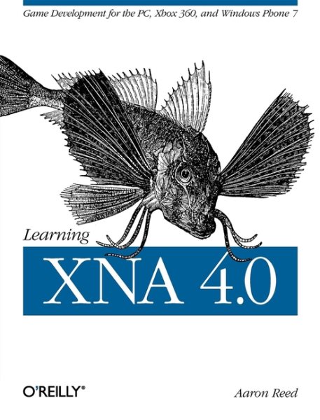 Learning XNA 4.0: Game Development for the PC, Xbox 360, and Windows Phone 7 cover