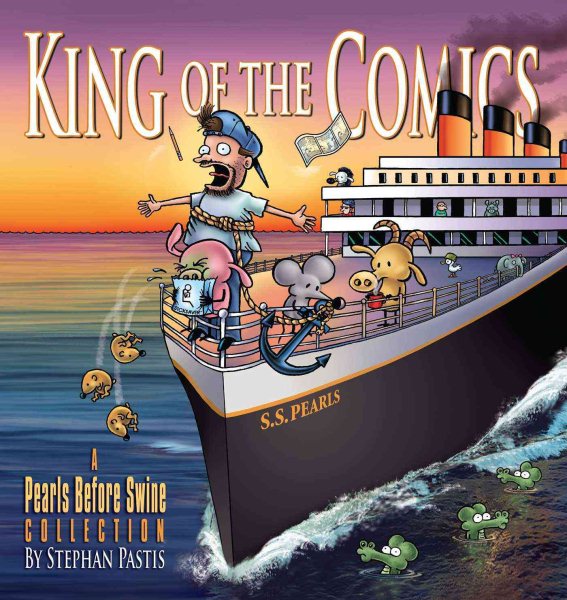 King of the Comics: A Pearls Before Swine Collection (Volume 23) cover