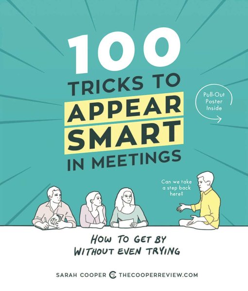 100 Tricks to Appear Smart in Meetings: How to Get By Without Even Trying cover