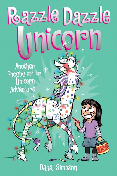 Razzle Dazzle Unicorn: Another Phoebe and Her Unicorn Adventure (Volume 4) cover
