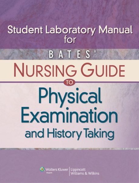 Bates' Nursing Guide to Physical Examination and History Taking cover