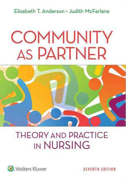 Community As Partner: Theory and Practice in Nursing (Anderson, Community as Partner)