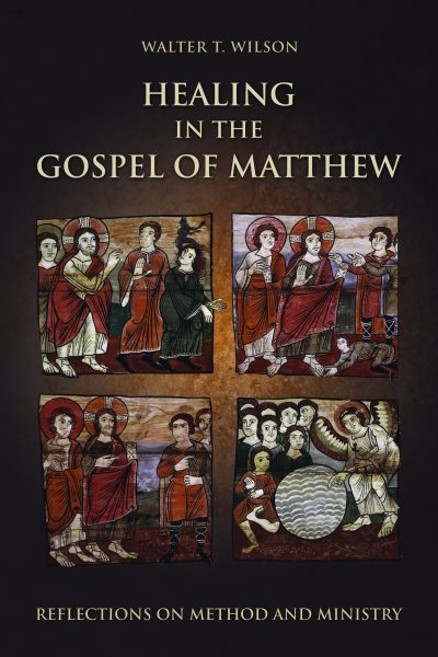 Healing in the Gospel of Matthew: Reflections on Method and Ministry cover