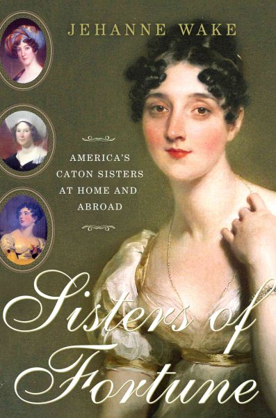 Sisters of Fortune: America's Caton Sisters at Home and Abroad cover