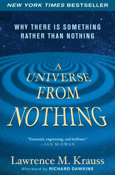 A Universe from Nothing: Why There Is Something Rather than Nothing cover