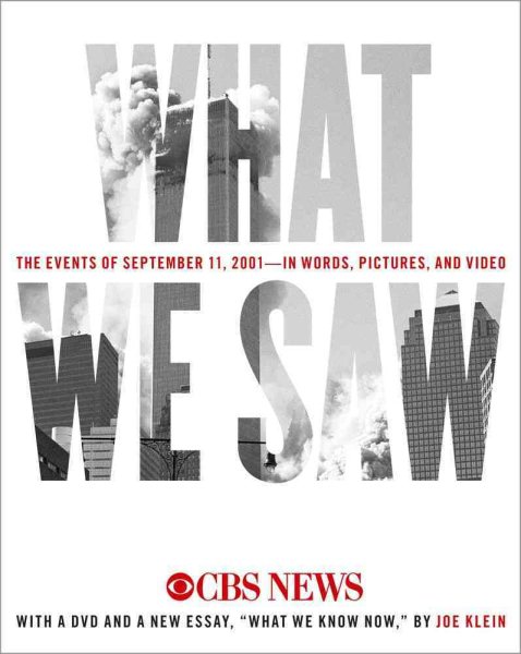 What We Saw: The Events of September 11, 2001, in Words, Pictures, and Video cover