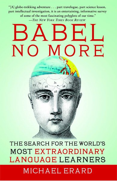 Babel No More: The Search for the World's Most Extraordinary Language Learners cover