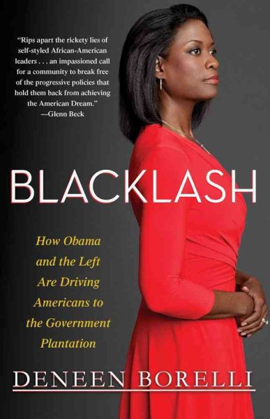 Blacklash: How Obama and the Left Are Driving Americans to the Government Plantation cover