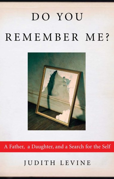 Do You Remember Me?: A Father, a Daughter, and a Search for the Self cover
